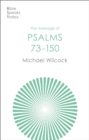 The Message of Psalms 73-150 : Songs For The People Of God - eBook
