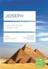 Joseph (Lifebuilder Study Guides): How God Builds Character - Book