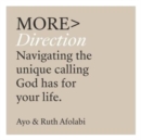 More Direction : Navigating the unique calling God has for your life - Book