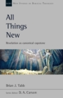 All Things New : Revelation As Canonical Capstone - Book