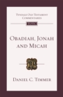 Obadiah, Jonah and Micah : An Introduction And Commentary - Book