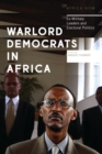 Warlord Democrats in Africa : Ex-Military Leaders and Electoral Politics - Book