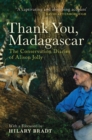 Thank You, Madagascar : The Conservation Diaries of Alison Jolly - Book