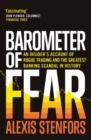 Barometer of Fear : An Insider s Account of Rogue Trading and the Greatest Banking Scandal in History - eBook