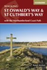 St Oswald's Way and St Cuthbert's Way : With the Northumberland Coast Path - eBook