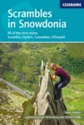 Scrambles in Snowdonia : 80 of the best routes - Snowdon, Glyders, Carneddau, Eifionydd and outlying areas - eBook