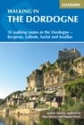 Walking in the Dordogne : 35 walking routes in the Dordogne - Sarlat, Bergerac, Lalinde and Souillac - eBook