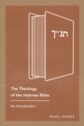 The Theology of the Hebrew Bible : An Introduction - eBook