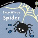 Incy Wincy Spider : Amazing Baby - Book