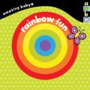 Rainbow Fun : Amazing Baby - Book