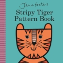 Jane Foster's Stripy Tiger Pattern Book - Book