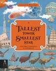 Tallest Tower, Smallest Star : A Pictorial Compendium of Comparisons - Book