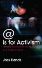 @ is for Activism : Dissent, Resistance and Rebellion in a Digital Culture - eBook