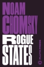 Rogue States : The Rule of Force in World Affairs - eBook