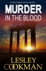 Murder in the Blood : A Libby Sarjeant Murder Mystery - Book