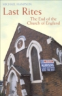 Last Rites : The End Of The Church Of England - eBook