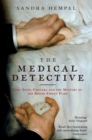 The Medical Detective : John Snow, Cholera And The Mystery Of The Broad Street Pump - eBook