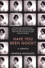 Have You Been Good? : A Memoir - eBook