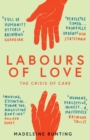 Labours of Love : The Crisis of Care - eBook