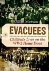 Evacuees: Children's Lives on the WW2 Homefront - Book