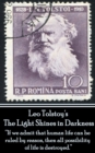 Leo Tolstoy - The Light Shines in Darkness : "If we admit that human life can be ruled by reason, then all possibility of life is destroyed." - eBook
