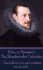 The Shepheardes Calender : "And all for love, and nothing for reward." - eBook