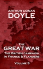 The Great War - Volume 5 : The British Campaign in France and Flanders - eBook