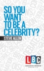 So You Want to be a Celebrity - Book