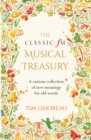 The Classic FM Musical Treasury : A Curious Collection of New Meanings for Old Words - Book