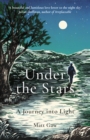 Under the Stars : A Journey Into Light - Book