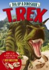 Dig Up a Dinosaur: T. Rex - Book