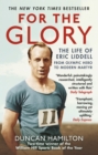 For the Glory : The Life of Eric Liddell - Book