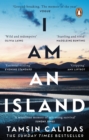 I Am An Island : The Sunday Times bestselling memoir of one woman’s search for belonging - Book