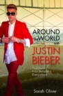 Around the World with Justin Bieber - True Stories from Beliebers Everywhere - eBook