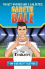 Gareth Bale : The Boy Who Became a Galactico - Book