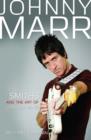 Johnny Marr : The Smiths & the Art of Gun-Slinging - Book