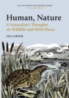 Human, Nature : A Naturalists Thoughts on Wildlife and Wild Places - eBook