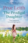 The Prodigal Daughter : a gripping family saga full of life-changing decisions, love and conflict - eBook
