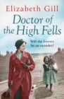 Doctor of the High Fells : A Gritty Saga About One Woman's Determination to Make a Difference - eBook