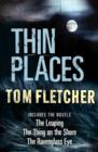 Thin Places : Three gripping tales of subtle horror and dark fantasy by a master storyteller - eBook