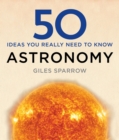 50 Astronomy Ideas You Really Need to Know - eBook
