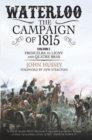 Waterloo: The Campaign of 1815, Volume 1 : From Elba to Ligny and Quatre Bras - eBook
