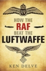 How the RAF beat the Luftwaffe - Book