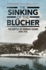 The Sinking of the Blucher : The Battle of Drobak Narrows: April 1940 - Book