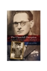 The Churchill Deception : The True Story of Peter Churchill in World War II - Book