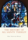The History of All Saints  Tudeley - eBook