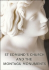 St Edmund's Church and the Montagu Monuments - Book