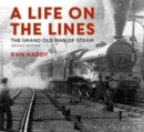 A Life on the Lines : The Grand Old Man of Steam - Book