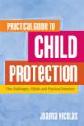 Practical Guide to Child Protection : The Challenges, Pitfalls and Practical Solutions - eBook