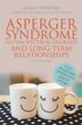 Asperger Syndrome (Autism Spectrum Disorder) and Long-Term Relationships : Fully Revised and Updated with DSM-5(R) Criteria Second Edition - eBook